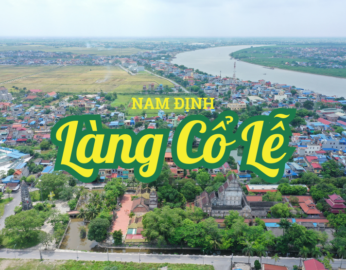 [MAGAZINE] LÀNG CỔ LỄ Ở NAM ĐỊNH