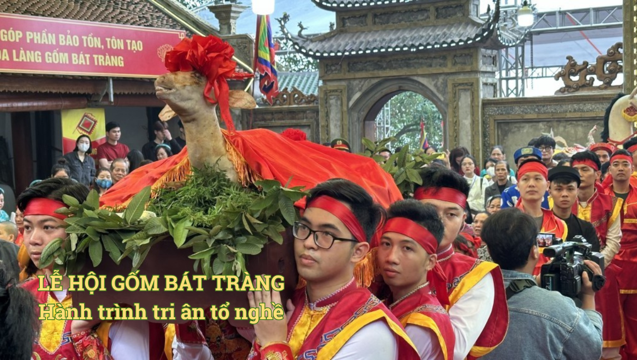 LỄ HỘI BÁT TRÀNG – HÀNH TRÌNH TRI ÂN TỔ NGHỀ
