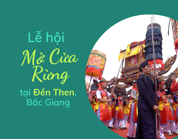 LỄ HỘI MỞ CỬA RỪNG ĐỀN CHÚA THEN