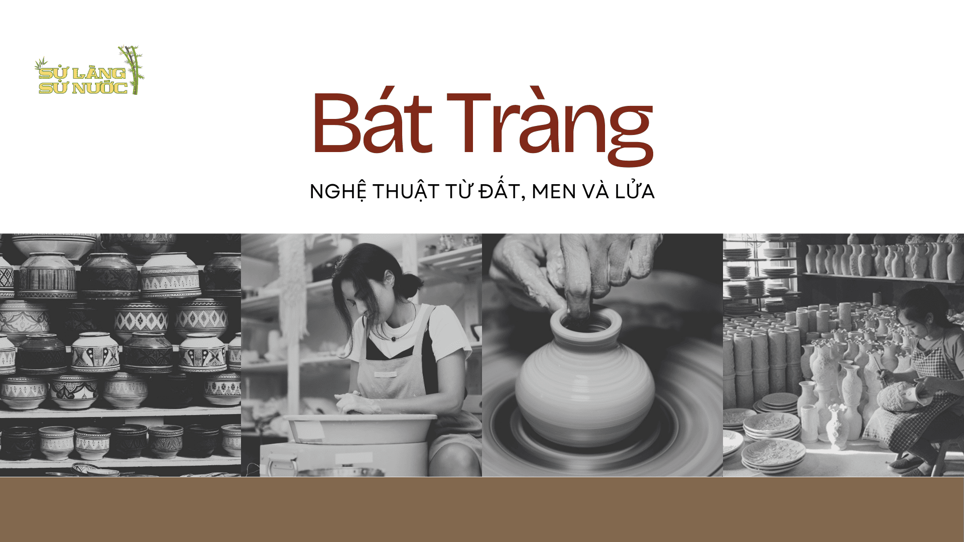 (HÀ NỘI) BÁT TRÀNG - NGHỆ THUẬT TỪ ĐẤT, MEN VÀ LỬA