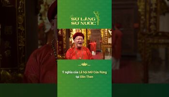 (Bắc Giang) Ý NGHĨA LỄ HỘI MỞ CỬA RỪNG TẠI ĐỀN THEN, BẮC GIANG