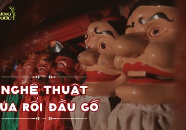 NGHỆ THUẬT MÚA RỐI ĐẦU GỖ