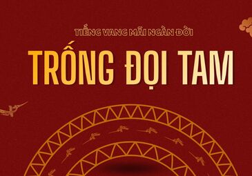 (NINH BÌNH) TRỐNG ĐỌI TAM: TIẾNG VANG MÃI NGÀN ĐỜI