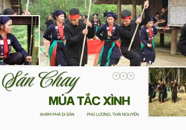 (THÁI NGUYÊN) MÚA TẮC XÌNH: KHÁM PHÁ DI SẢN VĂN HOÁ NGƯỜI SÁN CHAY
