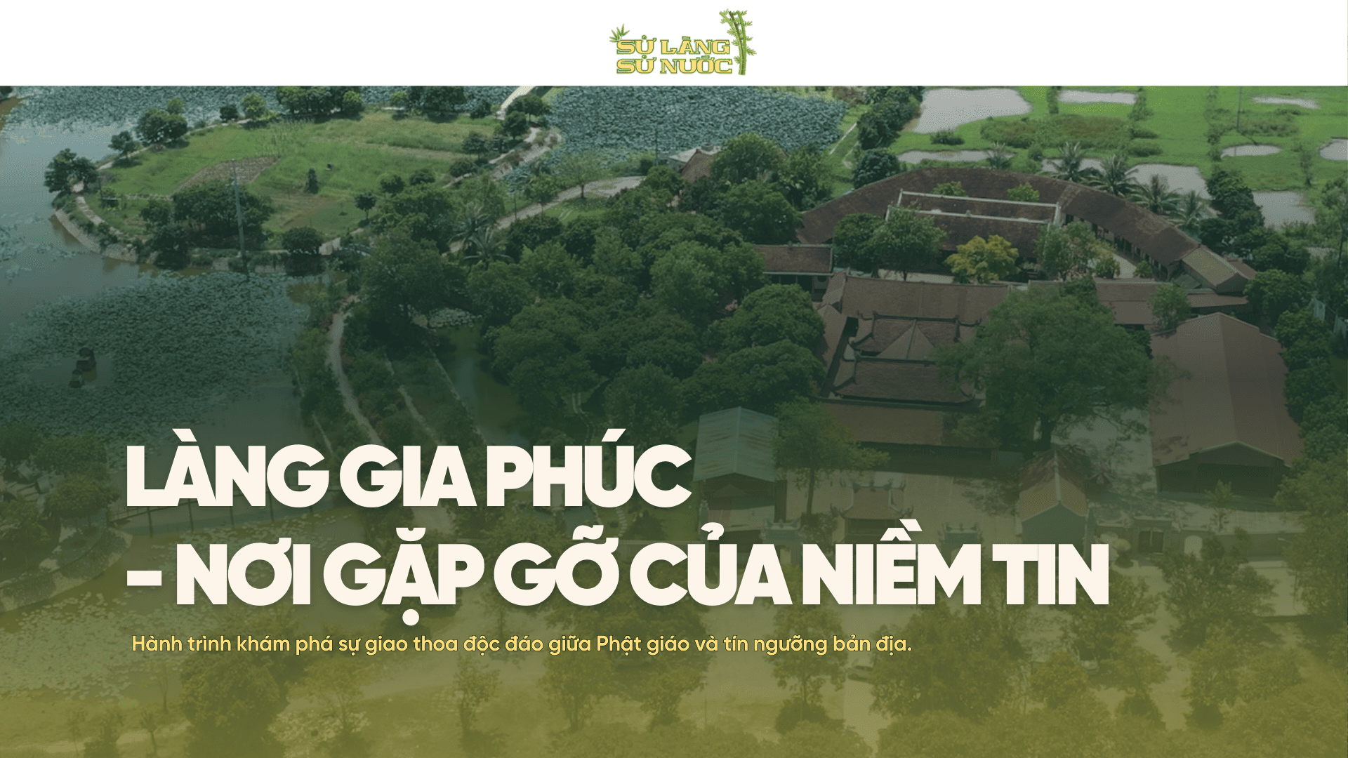 (HÀ NỘI) LÀNG GIA PHÚC - NƠI GẶP GỠ CỦA NIỀM TIN