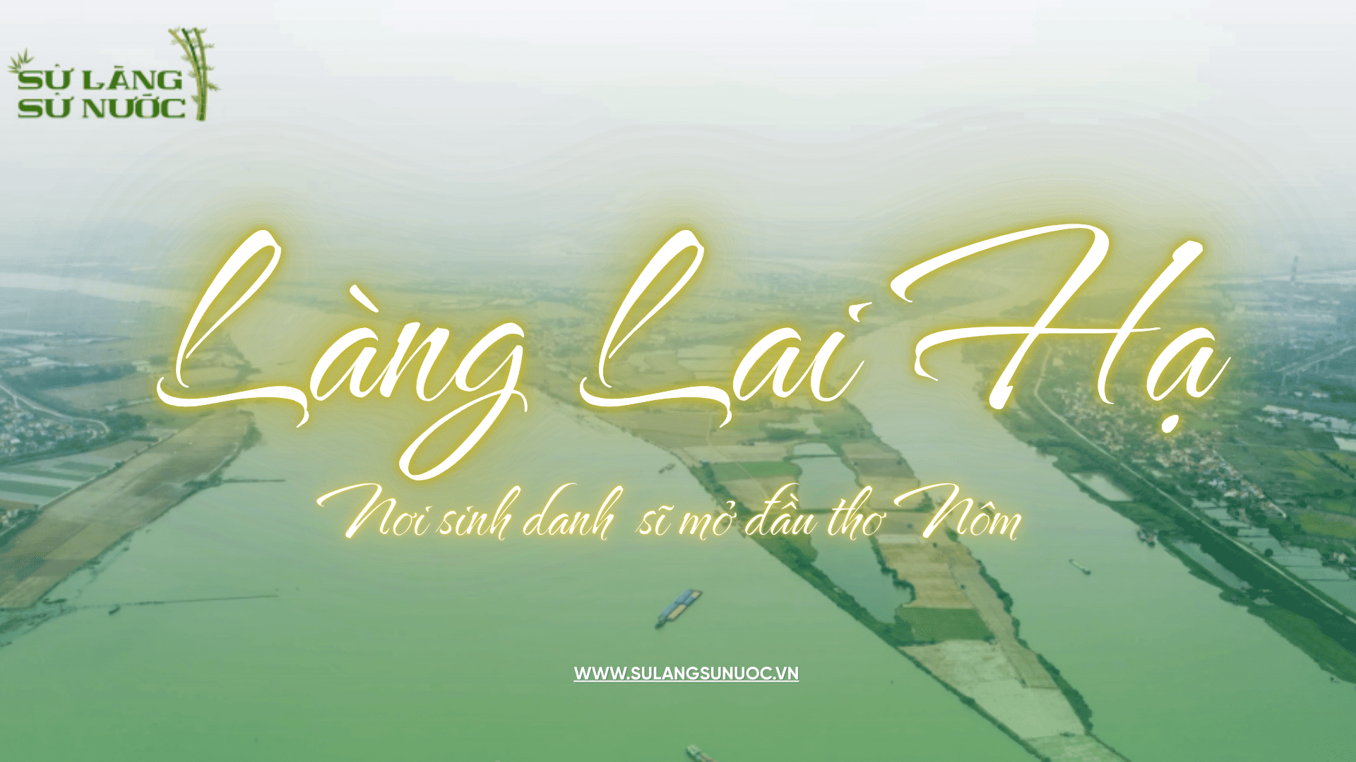 (BẮC NINH) LÀNG LAI HẠ -  NƠI SINH DANH SĨ HÀN THUYÊN