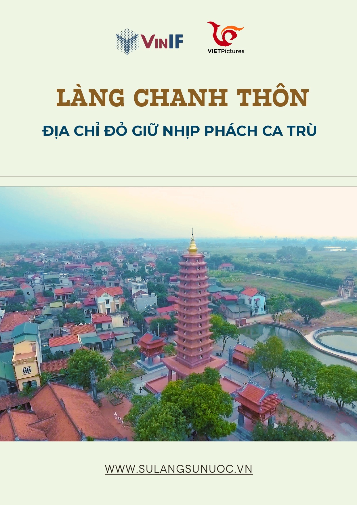 (HÀ NỘI) LÀNG CHANH THÔN: ĐỊA CHỈ ĐỎ GIỮ NHỊP PHÁCH CA TRÙ