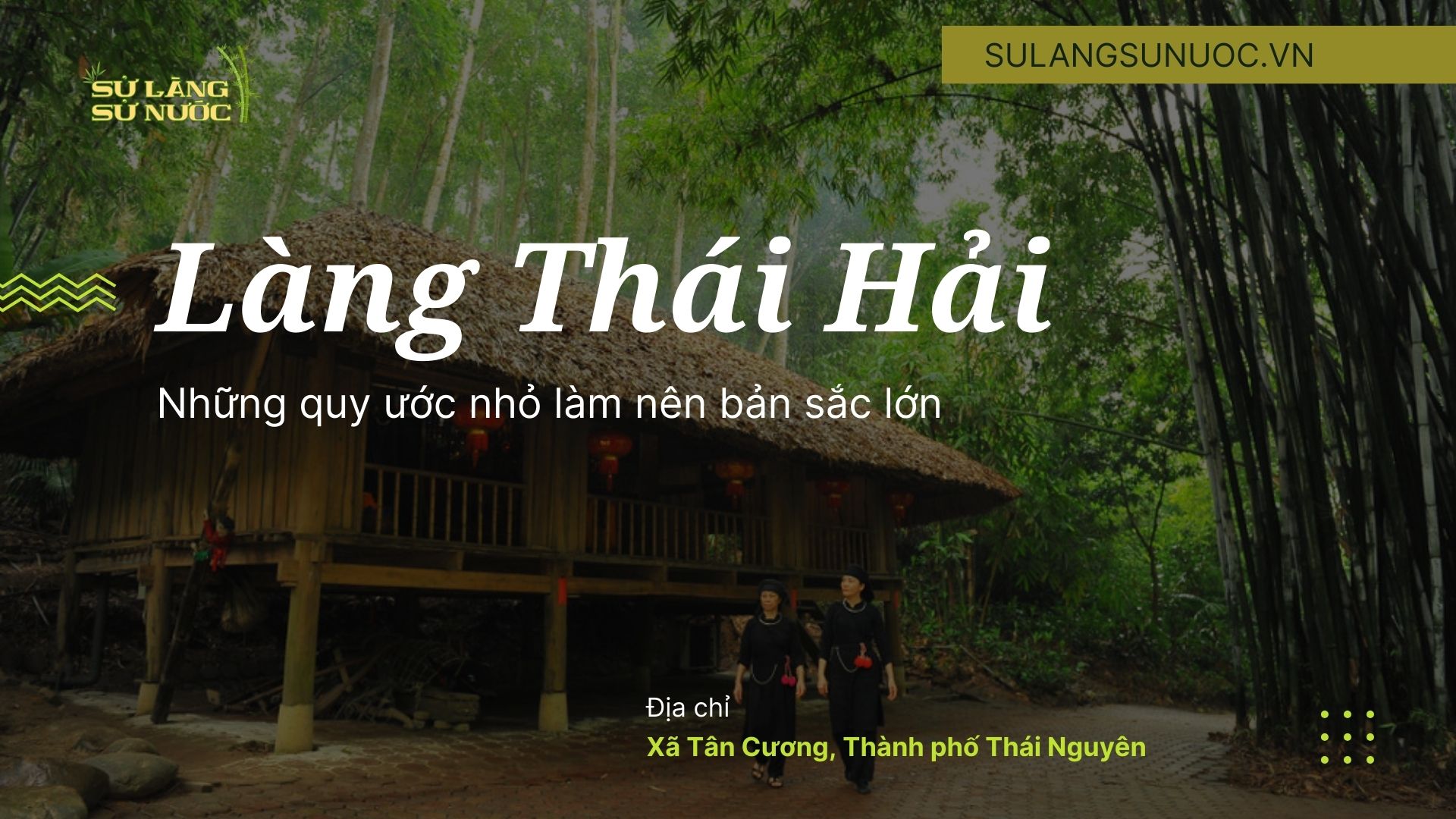 LÀNG THÁI HẢI: NHỮNG QUY ƯỚC NHỎ LÀM NÊN BẢN SẮC LỚN