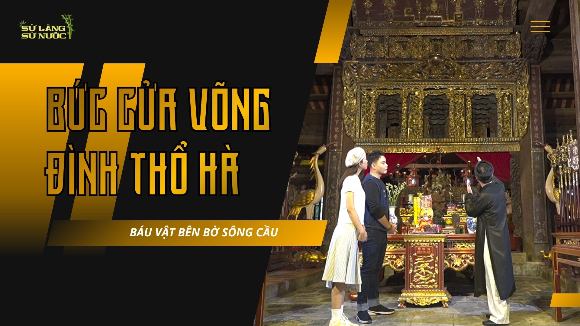 Bức cửa võng đình Thổ Hà - báu vật bên bờ sông Cầu